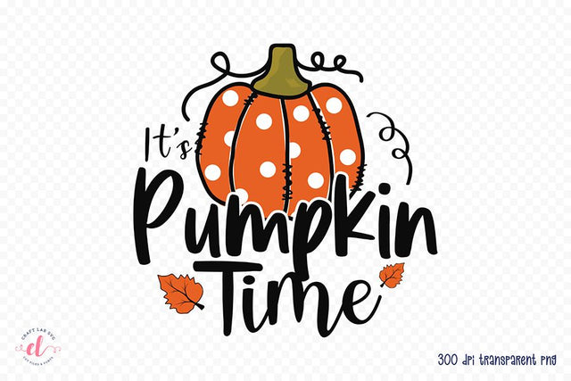 Fall Sublimation Design, It's Pumpkin Time PNG Sublimation CraftLabSVG 