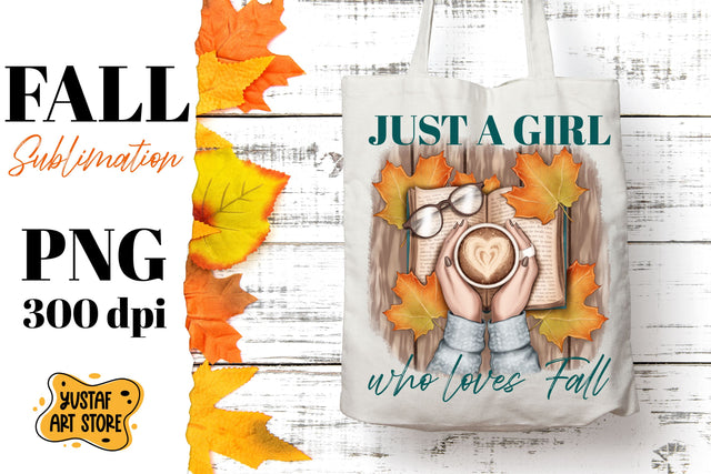 Fall sublimation design "Just a Girl who loves Fall" quote Sublimation Yustaf Art Store 