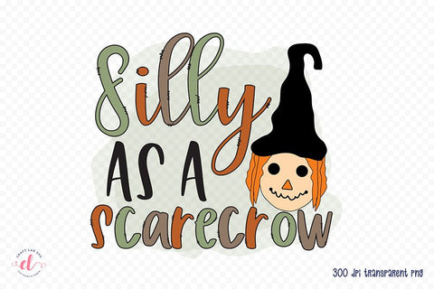Fall Sublimation Design - Silly As a Scarecrow PNG Sublimation CraftLabSVG 