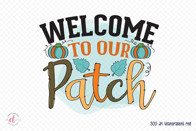 Fall Sublimation Design | Welcome to Our Patch Sublimation CraftLabSVG 