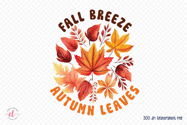 Fall Sublimation PNG, Fall Breeze Autumn Leaves Sublimation CraftLabSVG 