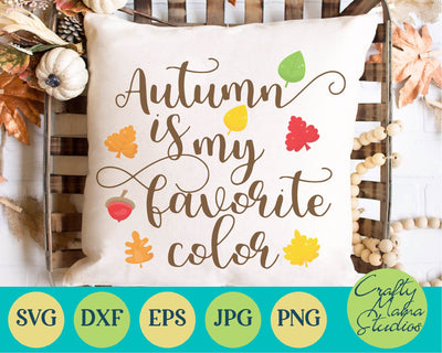 Fall Svg - Autumn Svg - Autumn Is My Favorite Color SVG Crafty Mama Studios 