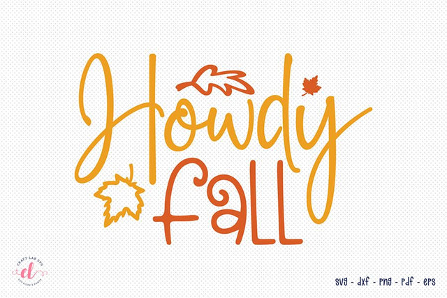 Fall SVG - Autumn SVG - Howdy Fall Cut File SVG CraftLabSVG 