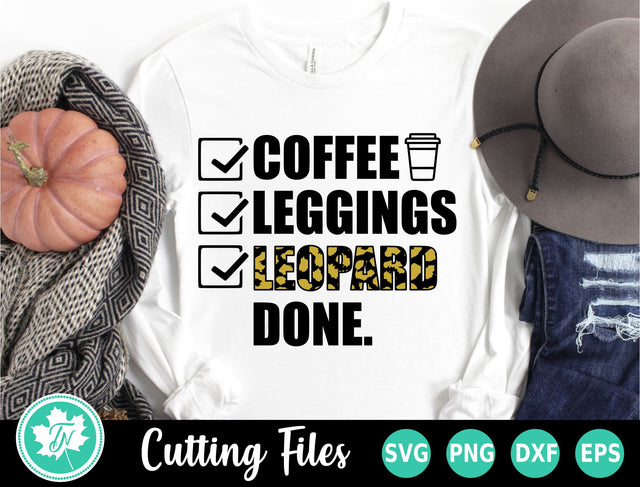 Fall SVG | Coffee Leggings Leopard Done SVG TrueNorthImagesCA 