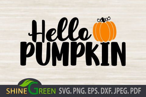 Fall SVG Cut File - Hello Pumpkin DXF EPS PNG SVG Shine Green Art 