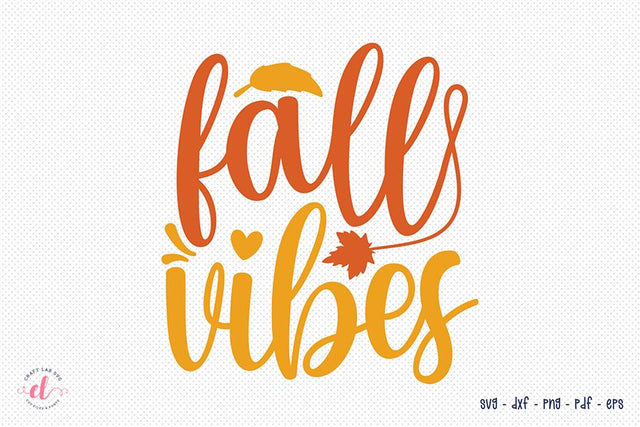 Fall SVG Design, Fall Vibes Cut File SVG CraftLabSVG 