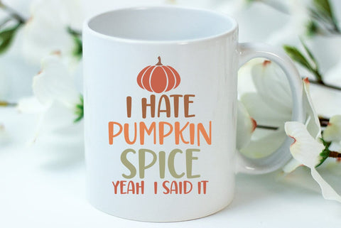 Fall SVG Design, I hate pumpkin spice yeah i said it SVG FiveStarCrafting 