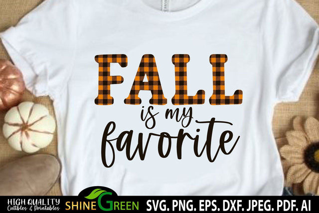 Fall SVG - Fall is my Favorite - Buffalo Plaid Autumn SVG SVG Shine Green Art 