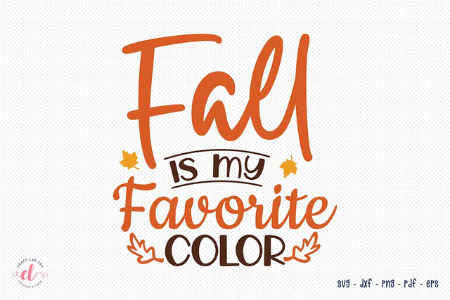 Fall SVG - Fall is My Favorite Color SVG CraftLabSVG 