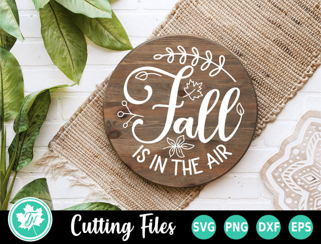 Fall SVG | Fall Round Sign | Fall is in the Air SVG TrueNorthImagesCA 