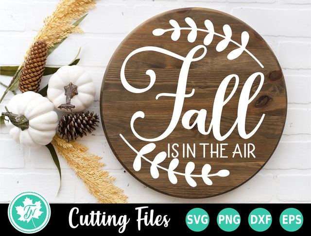 Fall SVG | Fall Sign SVG | Fall is in the Air SVG TrueNorthImagesCA 