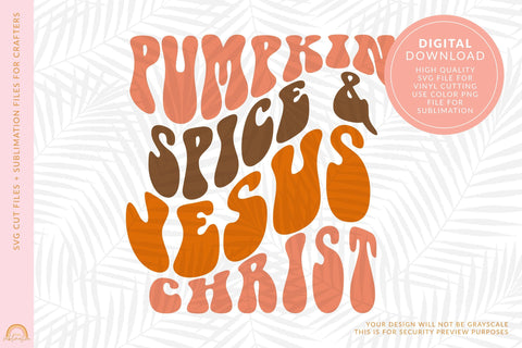 Fall SVG File Pumpkin Spice and Jesus Christ Design HM SVG Pixel Sublimation 