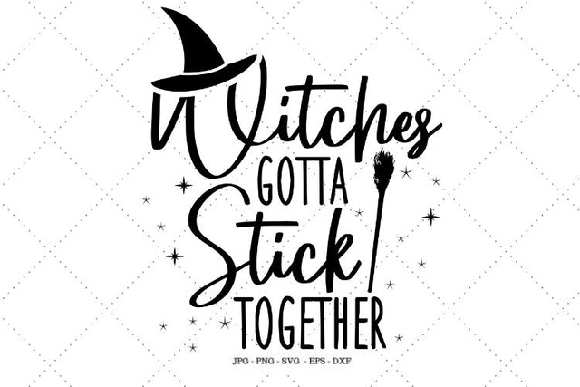 Fall Svg Files, Witches Gotta Stick Together, Witch Cut File, Funny Halloween Svg, Witches Svg, Halloween Cut File SVG SVG Digital Designer 