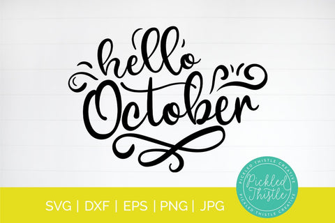 Fall SVG - Hello October SVG SVG Pickled Thistle Creative 