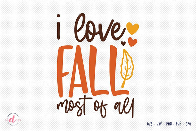 Fall SVG - I Love Fall Most of All SVG SVG CraftLabSVG 