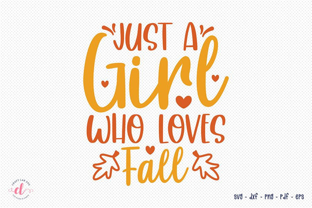 Fall SVG | Just a Girl Who Loves Fall SVG CraftLabSVG 