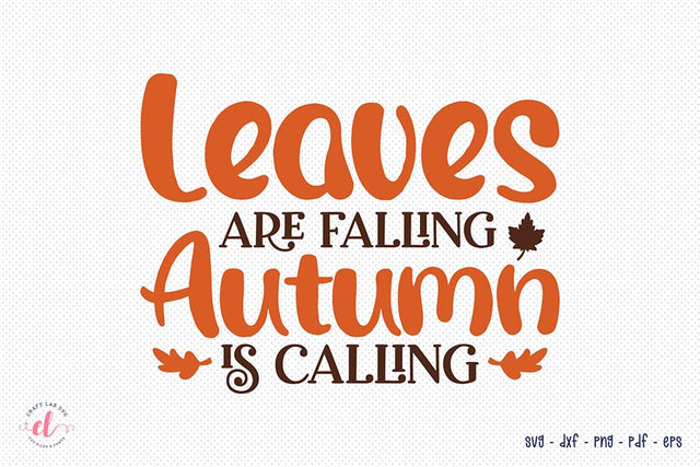 Fall SVG - Leaves Are Falling Autumn is Calling SVG CraftLabSVG 