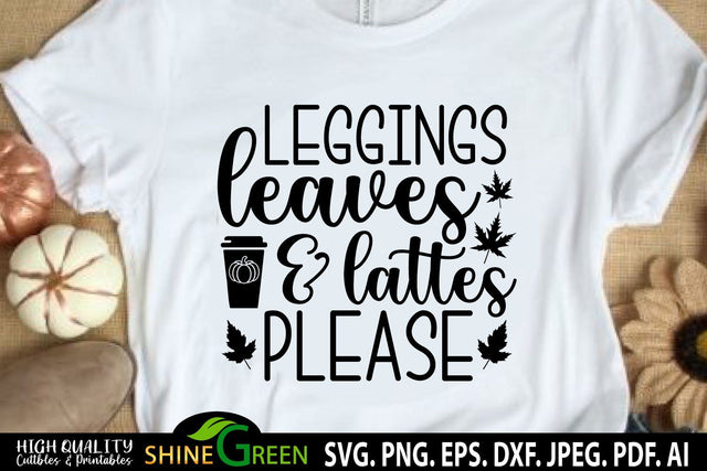 Fall SVG - Leggings Leaves and Lattes Please SVG Shine Green Art 