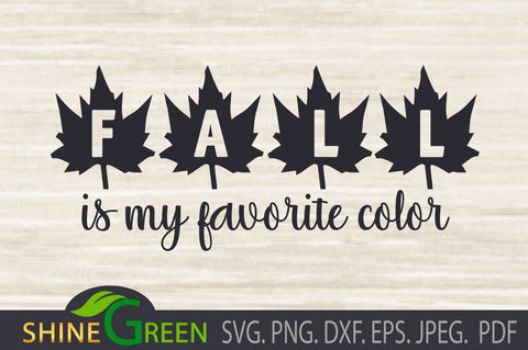 Fall SVG - My Favorite Color - Autumn PNG, DXF SVG Shine Green Art 