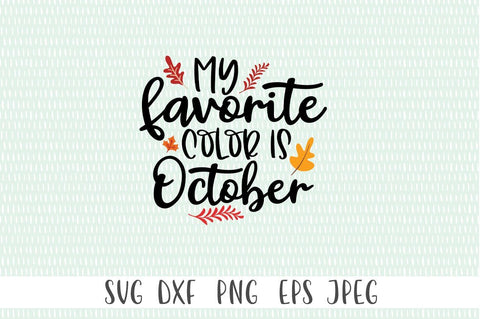 Fall SVG - My Favorite Color Is October SVG Simply Cutz 