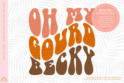 Fall SVG Oh My Gourd Becky Funny SVG for Autumn HM SVG Pixel Sublimation 