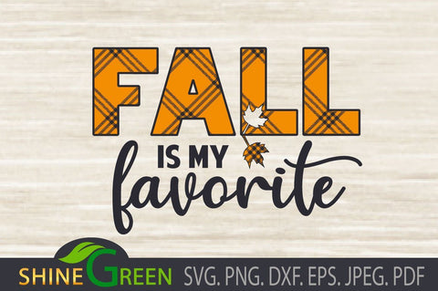 Fall SVG Plaid, Fall is my Favorite, Autumn DXF SVG Shine Green Art 