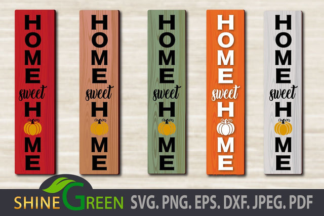 Fall SVG Porch Sign Home Sweet Home Pumpkin DXF EPS PNG SVG Shine Green Art 