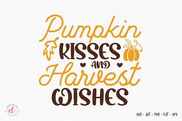 Fall SVG, Pumpkin Kisses and Harvest Wishes SVG CraftLabSVG 