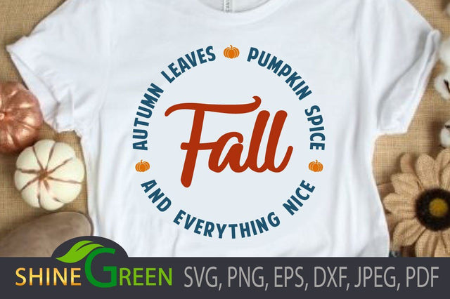 Fall SVG - Pumpkin Spice, Autumn Leaves for Cricut, Sublimation SVG Shine Green Art 