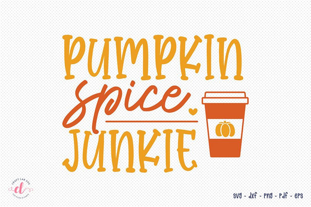 Fall SVG - Pumpkin Spice Junkie SVG SVG CraftLabSVG 