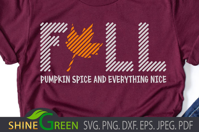 Fall SVG Pumpkin Spice PNG EPS DXF Files For Cutting and Printing SVG Shine Green Art 