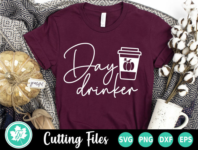 Fall SVG | Pumpkin Spice SVG | Day Drinker SVG TrueNorthImagesCA 