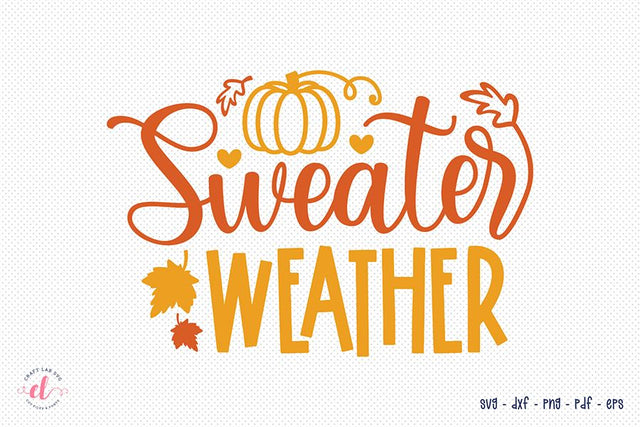 Fall SVG, Sweater Weather, Autumn SVG SVG CraftLabSVG 