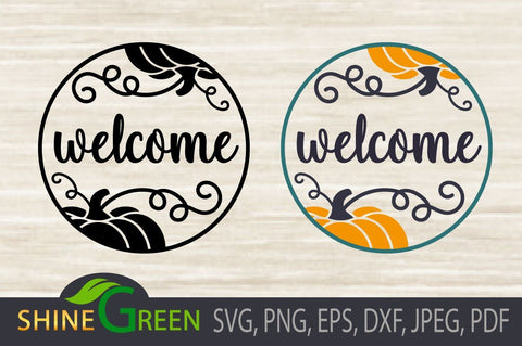 Fall SVG - Welcome Pumpkin - Round Wood Sign SVG Design SVG Shine Green Art 