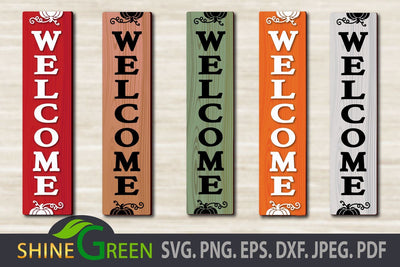 Fall SVG - Welcome Pumpkin Vertical Porch Sign SVG for Cricut, Silhouette, Cut & Print SVG Shine Green Art 