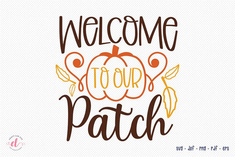 Fall SVG | Welcome to Our Patch SVG CraftLabSVG 
