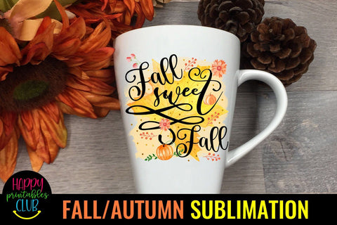 Fall Sweet Fall Autumn Sublimation - Fall Sublimation PNG Sublimation Happy Printables Club 