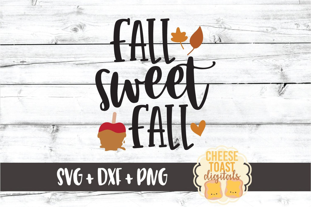 Fall Sweet Fall - Autumn SVG PNG DXF Cut Files - So Fontsy