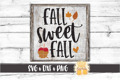 Fall Sweet Fall - Autumn SVG PNG DXF Cut Files SVG Cheese Toast Digitals 