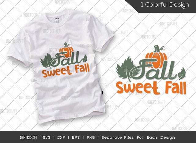 Fall Sweet Fall SVG Cut File | Autumn Svg | Thanksgiving Svg | Fall Svg | 31 October Svg | Fall Season Svg | Thanksgiving Quote SVG ETC Craft 