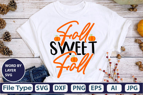Fall Sweet Fall SVG Cut File SVGs,quotes-and-sayings,food-drink mini-bundles,print-cut,on-sale Clipart Clip Art Sublimation or Vinyl Shirt Design SVG DesignPlante 503 