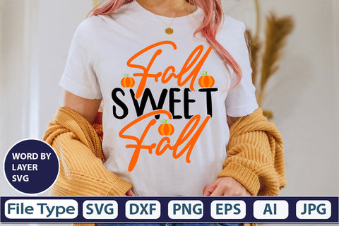 Fall Sweet Fall SVG Cut File SVGs,quotes-and-sayings,food-drink mini-bundles,print-cut,on-sale Clipart Clip Art Sublimation or Vinyl Shirt Design SVG DesignPlante 503 