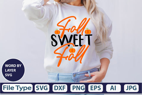 Fall Sweet Fall SVG Cut File SVGs,quotes-and-sayings,food-drink mini-bundles,print-cut,on-sale Clipart Clip Art Sublimation or Vinyl Shirt Design SVG DesignPlante 503 