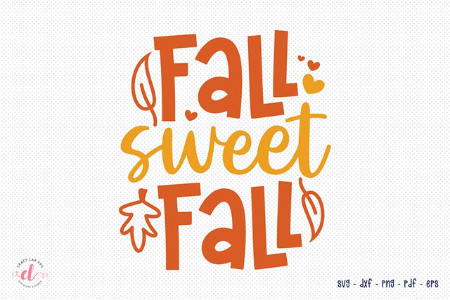 Fall Sweet Fall SVG, Fall SVG Cut File SVG CraftLabSVG 