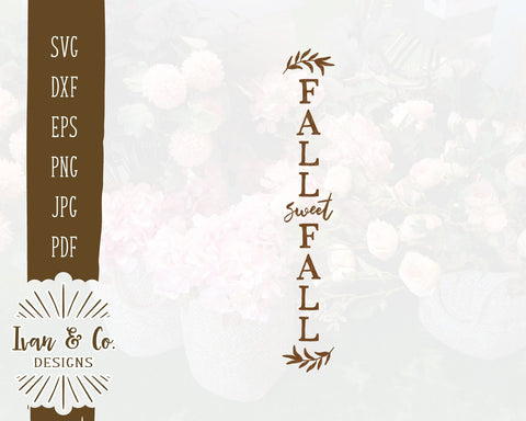 Fall Sweet Fall SVG Files | Autumn | Farmhouse | Front Porch SVG (870612313) SVG Ivan & Co. Designs 