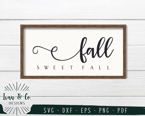 Fall Sweet Fall SVG Files | Autumn SVG | Fall Sign SVG | Farmhouse SVG | Home SVG | Commercial Use | Cricut | Silhouette | Digital Cut Files (1071070787) SVG Ivan & Co. Designs 