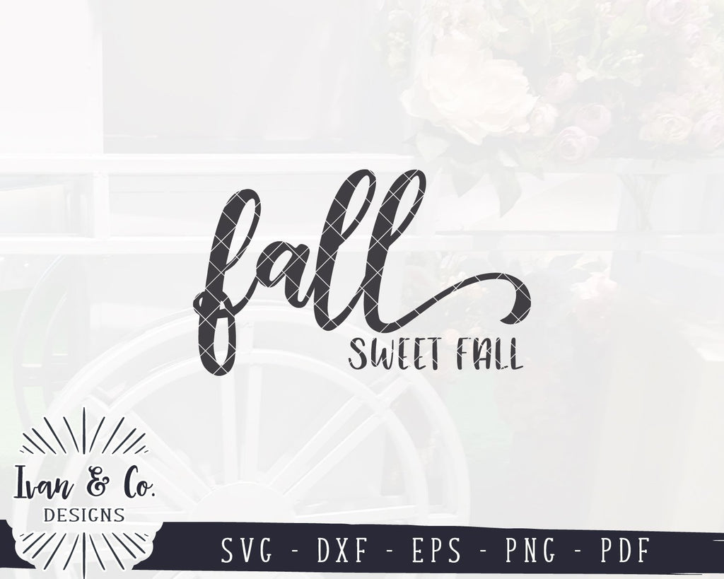 Fall Sweet Fall SVG Files | Autumn SVG | Farmhouse SVG | Fall Sign Svg