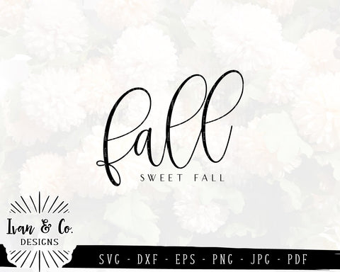 Fall Sweet Fall SVG Files | Fall | Autumn | Thanksgiving SVG (843935468) SVG Ivan & Co. Designs 