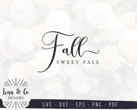 Fall Sweet Fall SVG Files | Fall Sign SVG | Autumn SVG | Commercial Use | Cricut | Silhouette | Cut Files (1006241818) SVG Ivan & Co. Designs 