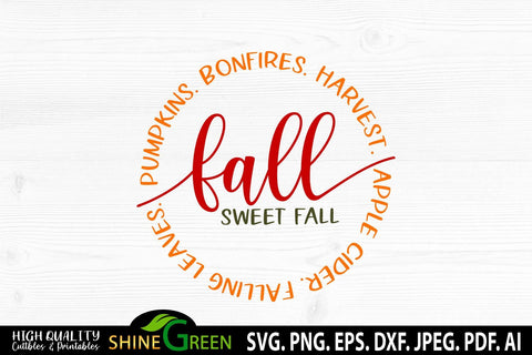 Fall Sweet Fall SVG - Pumpkins, Bonfires, Round Sign, T-Shirt Design SVG Shine Green Art 